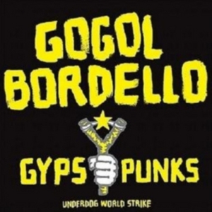 Gogol Bordello - Gypsy Punks Underdog World Strike ryhmässä VINYYLI @ Bengans Skivbutik AB (5514881)