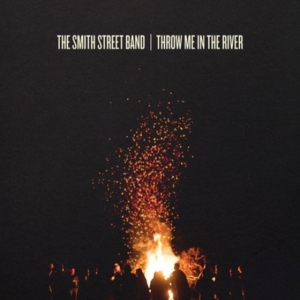 Smith Street Band - Throw Me In The River ryhmässä CD @ Bengans Skivbutik AB (5514919)