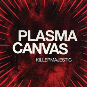 Plasma Canvas - Killermajestic ryhmässä CD @ Bengans Skivbutik AB (5514932)