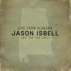 Isbell Jason & The 400 Unit - Live From Alabama ryhmässä Minishops / Jason Isbell @ Bengans Skivbutik AB (5515260)