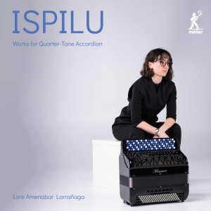 Lore Amenabar Larrañaga - Ispilu: Works For Quarter-Tone Acco ryhmässä CD @ Bengans Skivbutik AB (5515310)