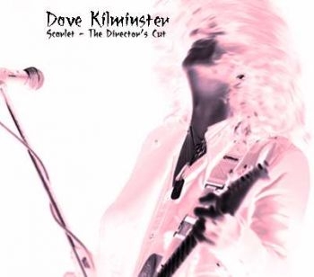 Kilminster Dave - Scarlet - The Director's Cut ryhmässä CD / Rock @ Bengans Skivbutik AB (551533)
