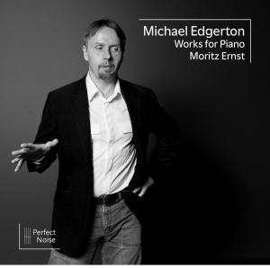 Moritz Ernst - Michael Edgerton Works For Piano ryhmässä CD @ Bengans Skivbutik AB (5515442)