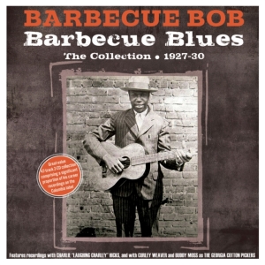 Barbecue Bob - Barbecue Blues The Collection 1927- ryhmässä CD @ Bengans Skivbutik AB (5515511)