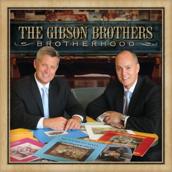 Gibson Brothers The - Brotherhood ryhmässä CD / Myydyimmät @ Bengans Skivbutik AB (5515524)