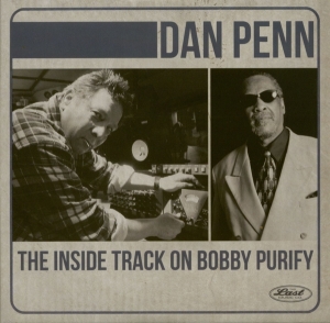 Dan Penn & Bobby Purify - The Inside Track On Bobby Purify ryhmässä CD @ Bengans Skivbutik AB (5515528)