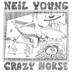 Neil Young With Crazy Horse - Dume ryhmässä VINYYLI @ Bengans Skivbutik AB (5515535)