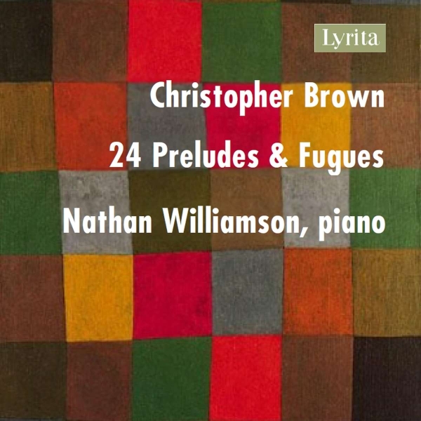 Brown Christopher - 24 Preludes & Fugues (3Cd) ryhmässä CD / Myydyimmät @ Bengans Skivbutik AB (5515726)