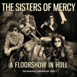 Sisters Of Mercy - A Floorshow In Hull ryhmässä Minishops / Sisters Of Mercy @ Bengans Skivbutik AB (5515956)