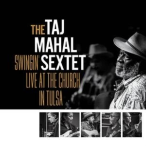 Taj Mahal Sextet The - Swingin? Live At The Church In Tuls ryhmässä CD @ Bengans Skivbutik AB (5516107)