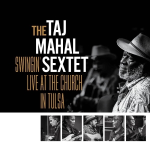 Taj Mahal Sextet The - Swingin? Live At The Church In Tuls ryhmässä Minishops / Taj Mahal @ Bengans Skivbutik AB (5516108)