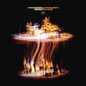 Irreversible Entanglements - Protect Your Light ryhmässä CD @ Bengans Skivbutik AB (5516292)