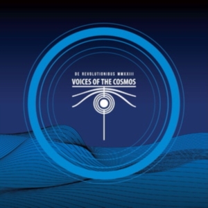 Voices Of The Cosmos - De Revolutionibus Mmxxiii ryhmässä CD @ Bengans Skivbutik AB (5516403)