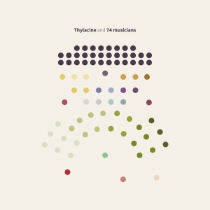 Thylacine - And 74 Musicians ryhmässä VINYYLI @ Bengans Skivbutik AB (5516436)