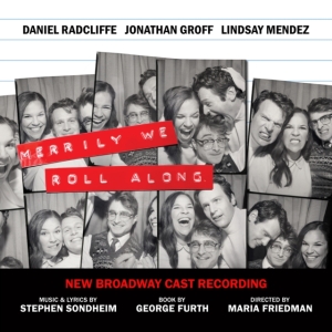 New Broadway Cast Of Merrily We Roll Along - Merrily We Roll Along (New Broadway Cast Recording) ryhmässä CD @ Bengans Skivbutik AB (5516443)