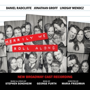 New Broadway Cast Of Merrily We Roll Along - Merrily We Roll Along (New Broadway Cast Recording) ryhmässä CD @ Bengans Skivbutik AB (5516443)