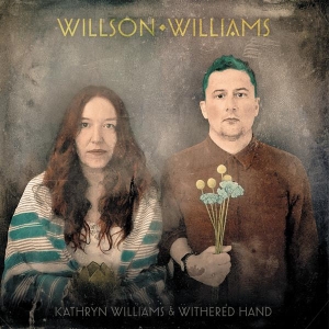 Kathryn Williams & Withered Hand - Willson Williams ryhmässä CD @ Bengans Skivbutik AB (5516561)