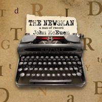 Mceuen John - The Newsman: A Man Of Record ryhmässä CD @ Bengans Skivbutik AB (5516706)