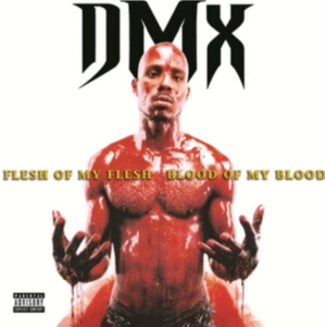 DMX - Flesh of My Flesh, Blood of My Blood ryhmässä ME SUOSITTELEMME / Bengans Henkilökunnan Vinkit / Käsin poimittu hiphop vuosien varrelta @ Bengans Skivbutik AB (5516869)