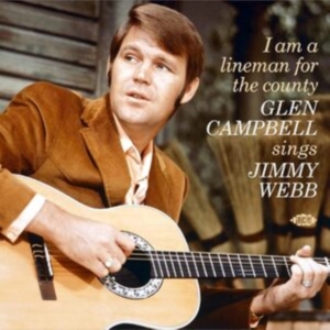 Glen Campbell - I Am A Lineman For The County: Glen ryhmässä CD @ Bengans Skivbutik AB (5516910)