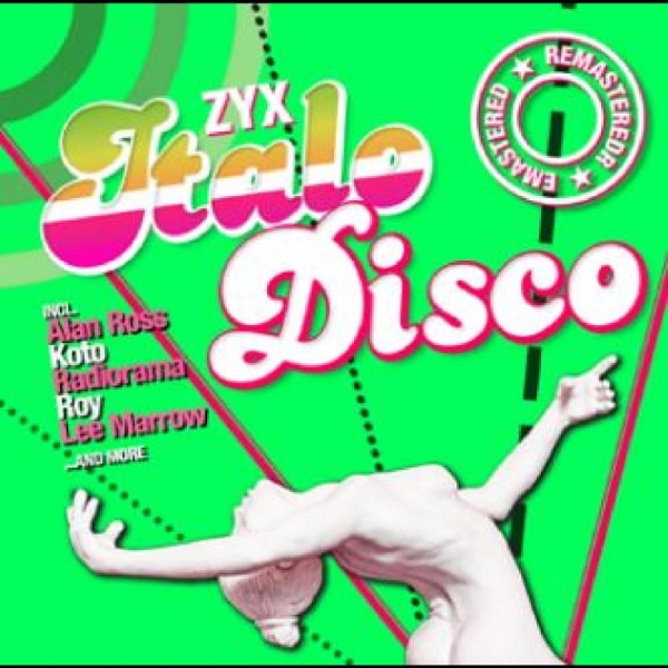 Various Artists - Zyx Italo Disco Remastered ryhmässä CD / Myydyimmät @ Bengans Skivbutik AB (5516924)