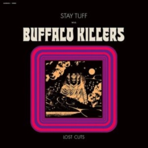 Buffalo Killers - Stay Tuff / Lost Cuts (Clear Purple ryhmässä VINYYLI @ Bengans Skivbutik AB (5516965)