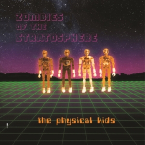 Zombies Of The Stratosphere - The Physical Kids ryhmässä VINYYLI @ Bengans Skivbutik AB (5517002)