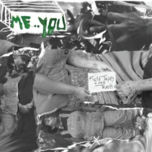Me:You - Field Tapes In Der Trash ryhmässä VINYYLI @ Bengans Skivbutik AB (5517021)