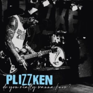 Plizzken - Do You Really Wanna Know (Vinyl Lp) ryhmässä Kommande produkter - 10 procent @ Bengans Skivbutik AB (5517046)