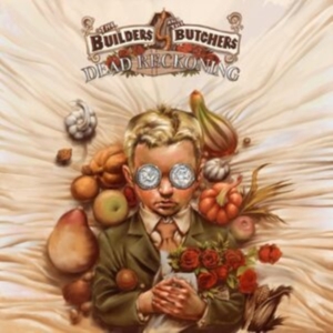 Builders And The Butchers The - Dead Reckoning (Turquoise Vinyl) ryhmässä VINYYLI @ Bengans Skivbutik AB (5517057)