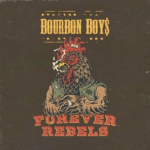 Bourbon Boys - Forever Rebels ryhmässä VINYYLI @ Bengans Skivbutik AB (5517116)