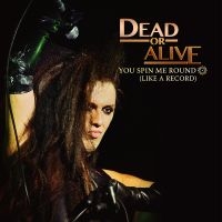 Dead Or Alive - You Spin Me Round (Like A Record) ryhmässä VINYYLI @ Bengans Skivbutik AB (5517235)