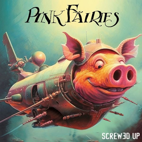 The Pink Fairies - Screwed Up ryhmässä CD / Pop-Rock @ Bengans Skivbutik AB (5517390)