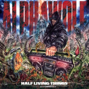 Alpha Wolf - Half Living Things ryhmässä CD @ Bengans Skivbutik AB (5517454)
