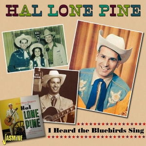 Hal Lone Pine - Heard The Bluebirds Sing ryhmässä CD @ Bengans Skivbutik AB (5517537)