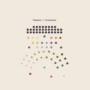 Thylacine - And 74 Musicians ryhmässä CD @ Bengans Skivbutik AB (5517655)