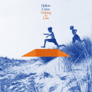 Hollow Coves - Nothing To Lose ryhmässä CD @ Bengans Skivbutik AB (5517673)