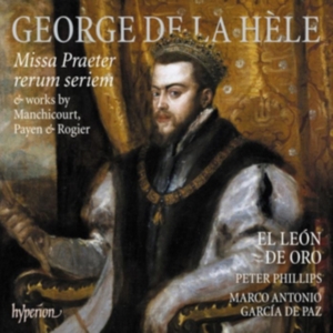 La Hèle George De - Missa Praeter Rerum Seriem & Works ryhmässä CD @ Bengans Skivbutik AB (5517690)