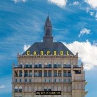 Carpool - My Life In Subtitles ryhmässä VINYYLI @ Bengans Skivbutik AB (5517714)