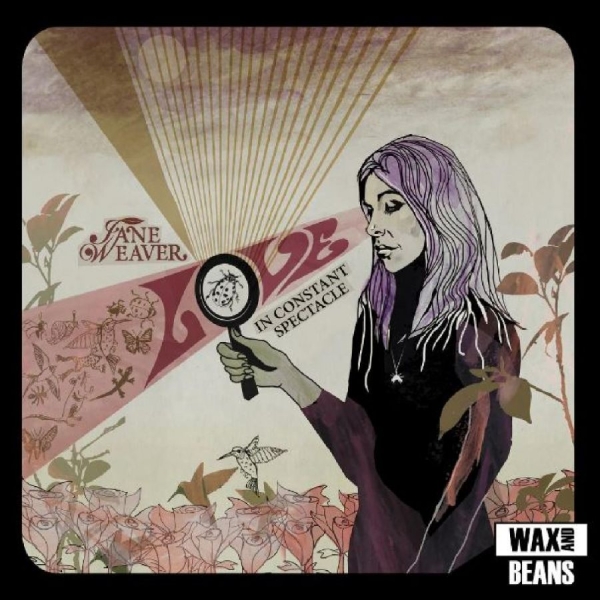 Weaver Jane - Love In Constant Spectacle (Indie E ryhmässä VINYYLI / Myydyimmät @ Bengans Skivbutik AB (5517740)