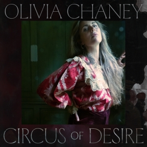 Olivia Chaney - Circus Of Desire ryhmässä CD @ Bengans Skivbutik AB (5517847)