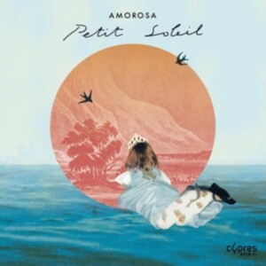 Amorosa - Petit Soleil ryhmässä CD @ Bengans Skivbutik AB (5517996)