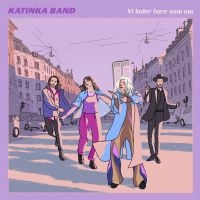 Katinka Band - Vi Lader Bare Som Om ryhmässä VINYYLI @ Bengans Skivbutik AB (5518073)