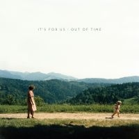 It's For Us - Out Of Time ryhmässä VINYYLI @ Bengans Skivbutik AB (5518084)