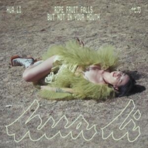 Hua Li ?? - Ripe Fruit Falls But Not In Your Mo ryhmässä CD @ Bengans Skivbutik AB (5518110)