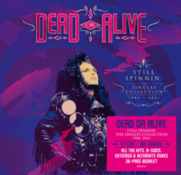 Dead Or Alive - Still Spinnin : The Singles 1983 - 2021 ryhmässä CD / Pop-Rock @ Bengans Skivbutik AB (5518180)