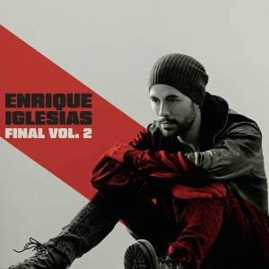 Iglesias Enrique - Final (Vol.2) ryhmässä Kommande produkter - 10 procent @ Bengans Skivbutik AB (5518381)