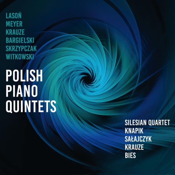 Silesian Quartet Eugeniusz Knapik - Polish Piano Quintets ryhmässä CD / Klassiskt @ Bengans Skivbutik AB (5518460)