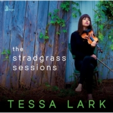 Tessa Lark - The Stradgrass Sessions ryhmässä CD @ Bengans Skivbutik AB (5518536)