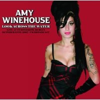 Winehouse Amy - Look Across The Water: Live 2007 ryhmässä Minishops / Amy Winehouse @ Bengans Skivbutik AB (5518916)